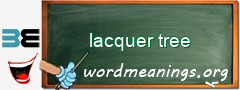 WordMeaning blackboard for lacquer tree